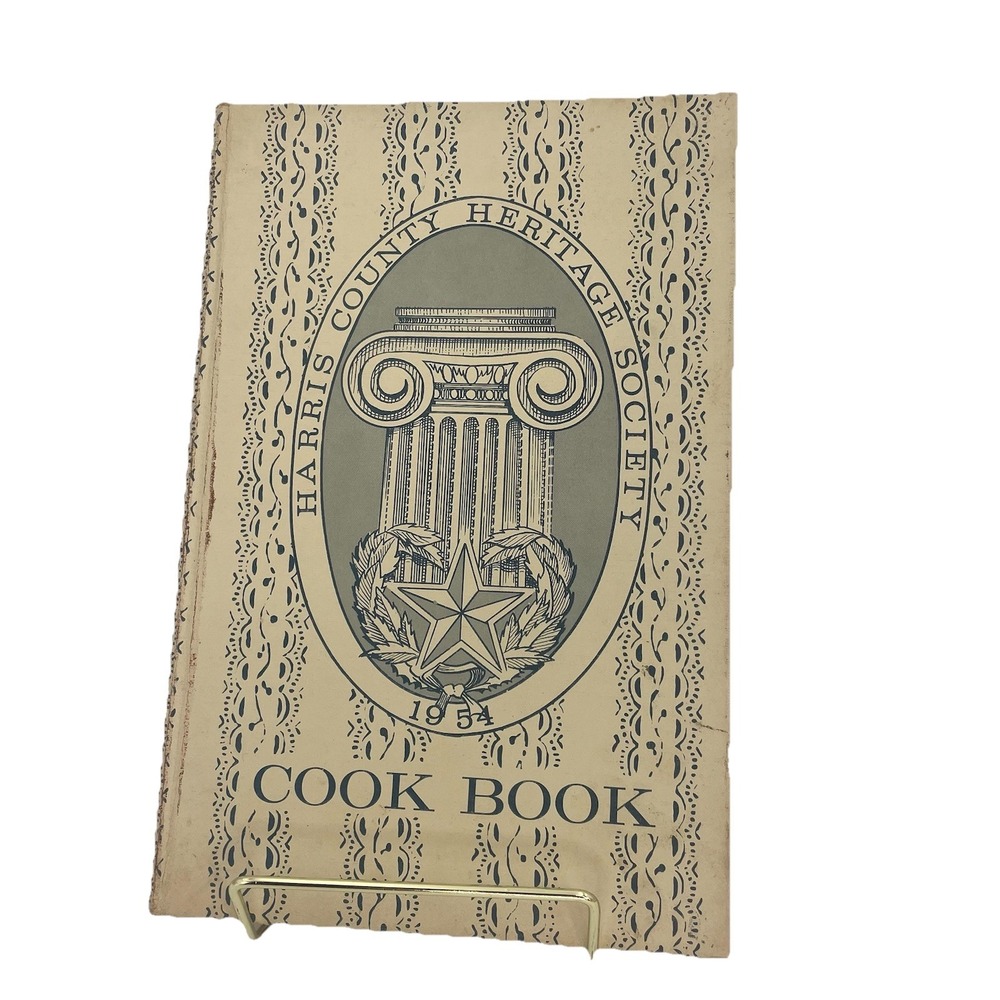 Harris County Heritage Society Cook Book Vol. 1 1964  Houston Texas Recipes